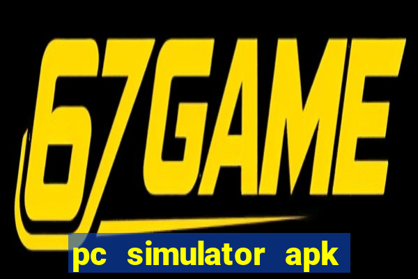 pc simulator apk dinheiro infinito